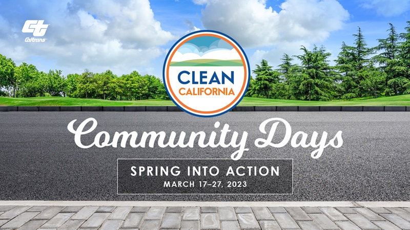 Clean California Community Days - Spring into Action March 17-27, 2023